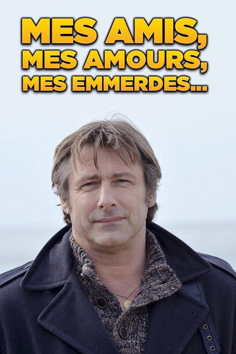 Mes amis, mes amours, mes emmerdes... (2009) poster