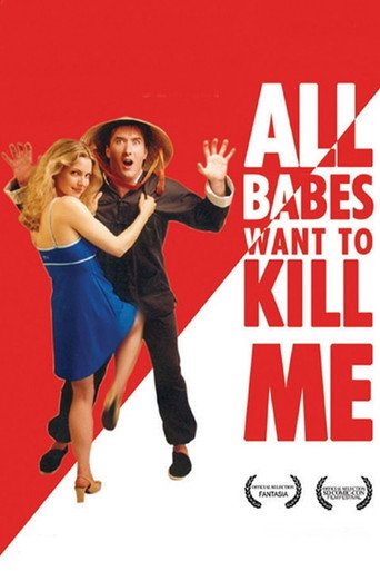 All Babes Want To Kill Me (2005) poster