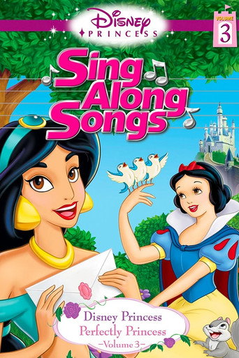 Disney Princess Sing Along Songs, Vol. 3 - Perfectly Princess (2006) poster