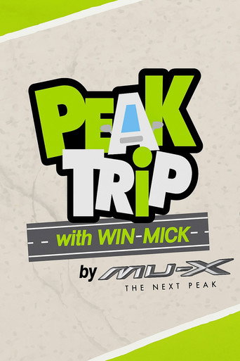 Peak trip with Win Mick (2024) poster