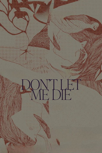 Don't Let Me Die (2025) poster