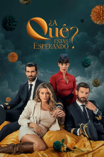 ¿A qué estás esperando? (2024) poster