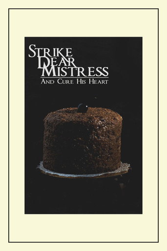 Strike, Dear Mistress, and Cure His Heart (2018) poster