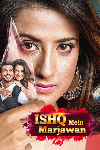 Ishq Mein Marjawan (2017) poster