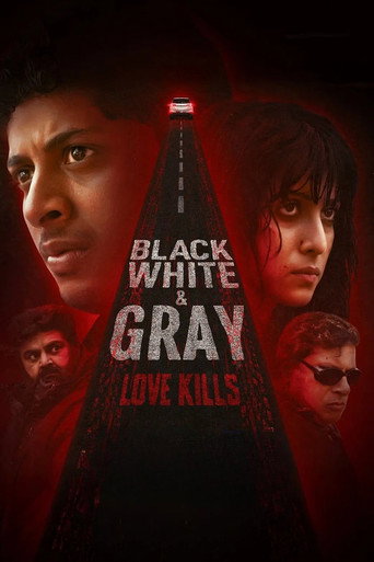 Black, White & Gray - Love Kills (2025) poster