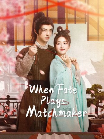 When Fate Plays Matchmaker (2024) poster