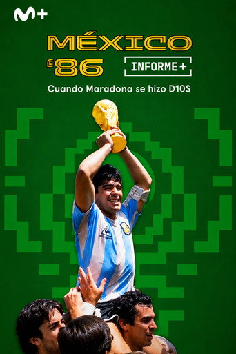 Informe Plus+. México 86 cuando Maradona se hizo D10S (2026) poster