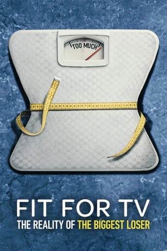 Fit for TV: The Reality of the Biggest Loser poster
