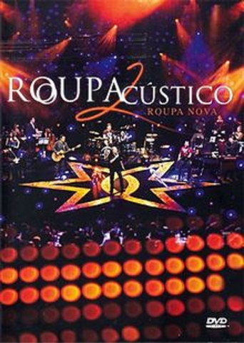 Roupa Nova: RoupAcústico 2 (2006) poster