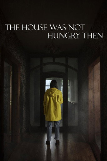 The House Was Not Hungry Then (2025) poster