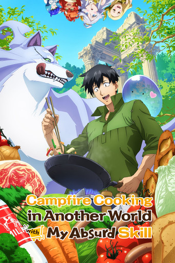Campfire Cooking in Another World with My Absurd Skill poster