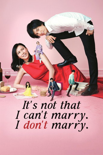 It's Not That I Can't Get Married, I Just Don't Do It (2016) poster