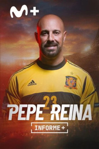 Informe+. La última parada de Pepe Reina (2025) poster