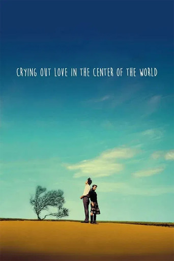 Crying Out Love, in the Center of the World (2004) poster