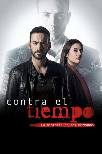 Contra el tiempo, la historia de dos hermanos (2016) poster