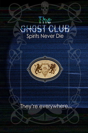 The Ghost Club: Spirits Never Die (2013) poster