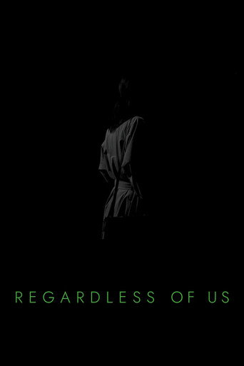 Regardless of Us (2024) poster