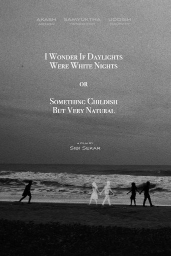 I Wonder If Daylights Were White Nights or Something Childish But Very Natural (2022) poster