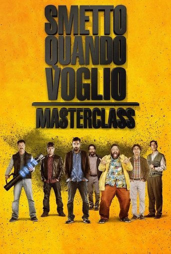 I Can Quit Whenever I Want 2: Masterclass (2017) poster