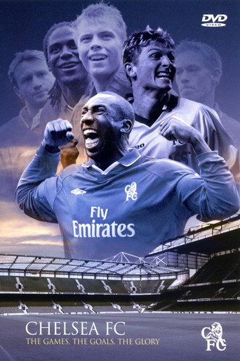 Chelsea FC - The Games, The Goals, The Glory (2004) poster