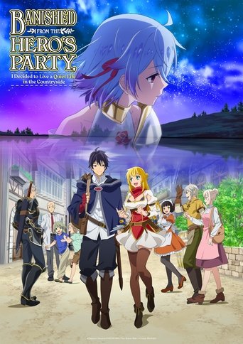 Banished from the Hero's Party, I Decided to Live a Quiet Life in the Countryside (2021) poster