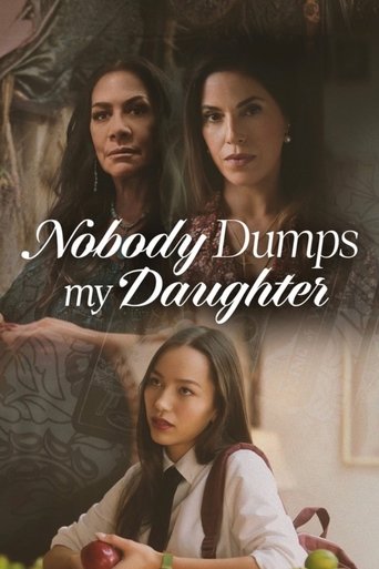 Nobody Dumps My Daughter (2024) poster