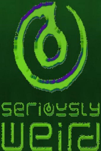 Seriously Weird (2002) poster