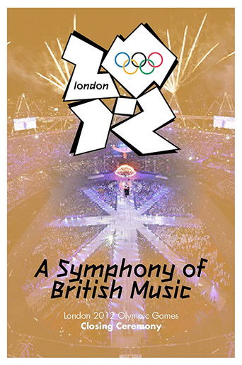 London 2012 Olympic Closing Ceremony: A Symphony of British Music (2012) poster