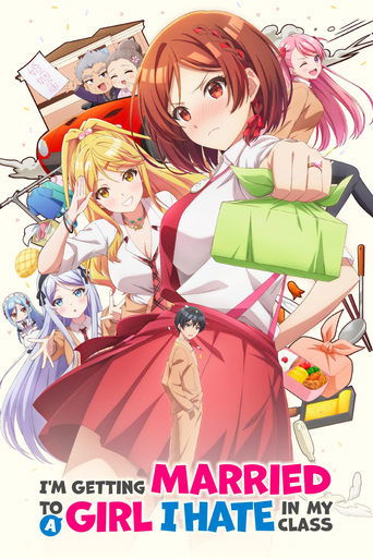 I'm Getting Married to a Girl I Hate in My Class (2025) poster
