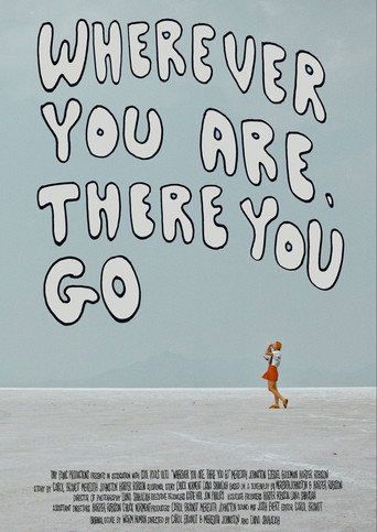 Wherever You Are, There You Go (2024) poster
