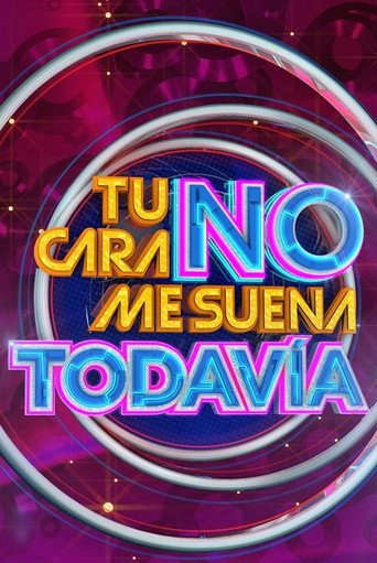 Tu Cara No Me Suena Todavía (2017) poster