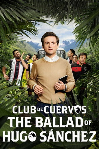 Club de Cuervos Presents: The Ballad of Hugo Sánchez (2018) poster