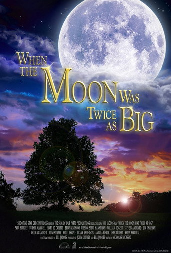 When the Moon Was Twice as Big poster