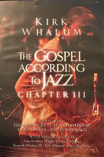 Kirk Whalum: The Gospel According to Jazz Chapter III (2010) poster