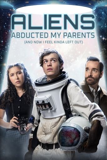 Aliens Abducted My Parents and Now I Feel Kinda Left Out (2023) poster