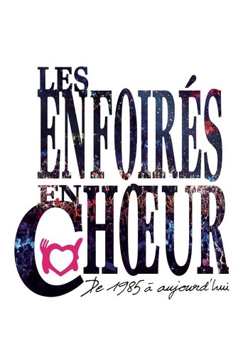 Les Enfoirés - Les Enfoirés en chœur de 1985 à aujourd'hui (2014) poster