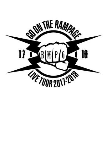 GO ON THE RAMPAGE 2017-2018 Tour (2018) poster