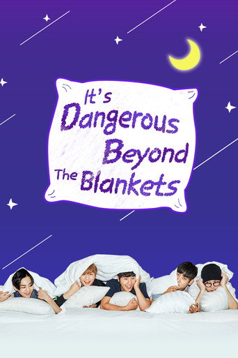 It's Dangerous Beyond The Blankets (2017) poster