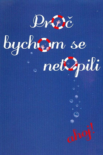 Proč bychom se netopili (2009) poster