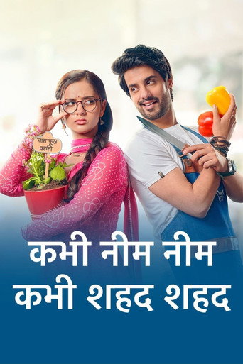 Kabhi Neem Neem Kabhi Shahad Shahad (2025) poster