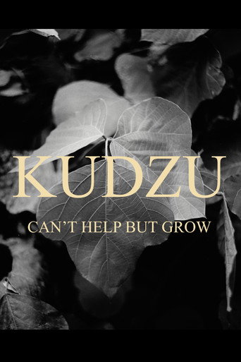 Kudzu Can't Help But Grow poster