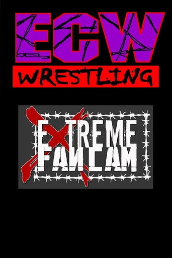 ECW Extreme Fancam (1995) poster