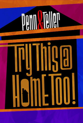 Penn & Teller: Try This at Home Too (2020) poster