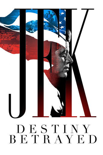 JFK: Destiny Betrayed (2021) poster