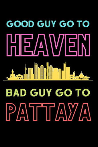 Good Guys Go to Heaven, Bad Guys Go to Pattaya (2016) poster