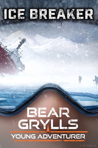 Bear Grylls, Young Adventurer: Icebreaker poster