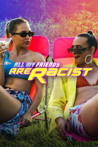 All My Friends Are Racist (2021) poster