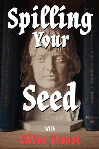 Spilling Your Seed (2025) poster