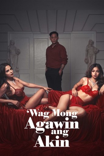 Wag Mong Agawin Ang Akin (2022) poster