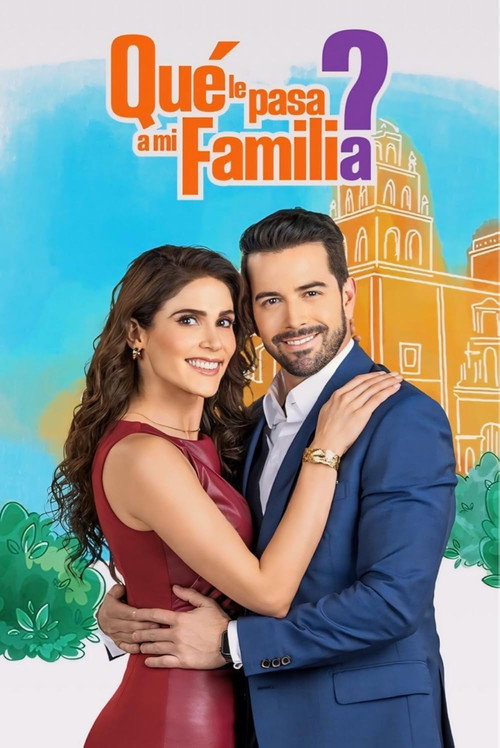 ¿Qué le pasa a mi familia? poster